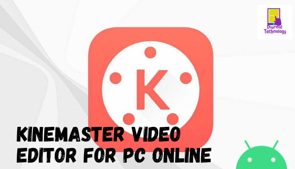 kinemaster video editor for pc online
