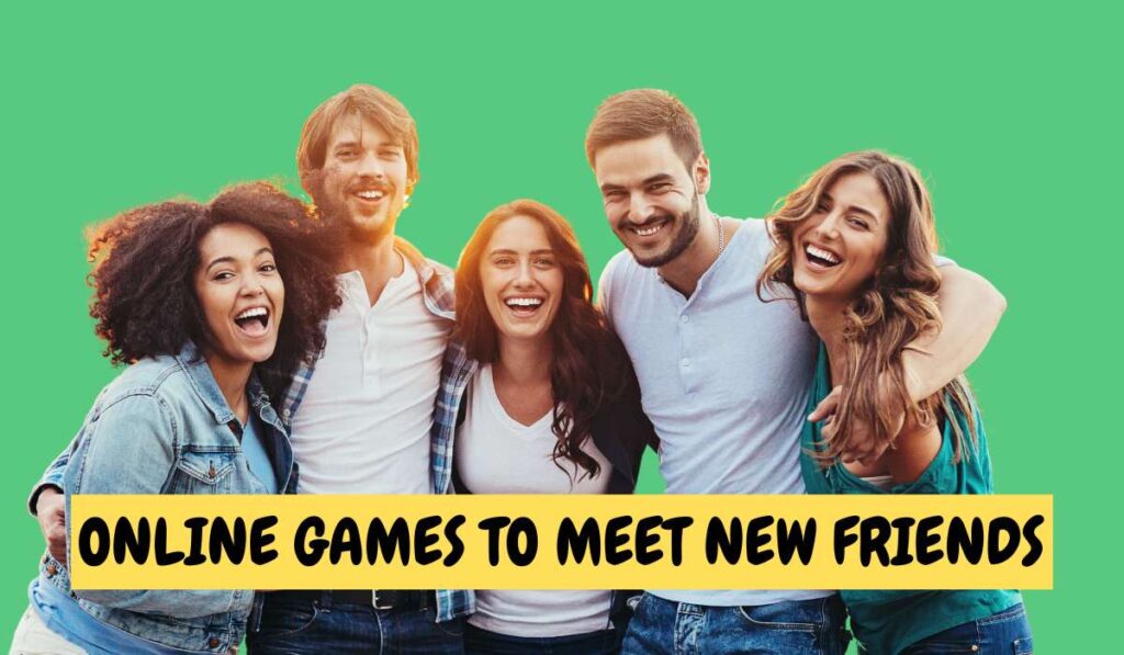10 Best Online Games to Meet New Friends [Guides and Reviews 2023]