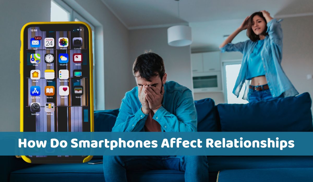 how do smartphones affect relationships
