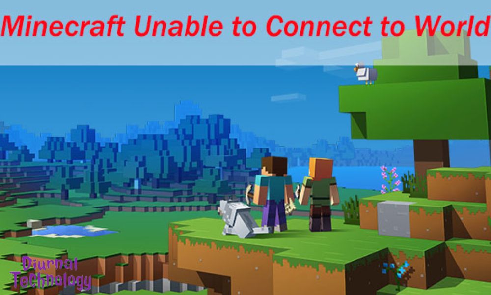 Minecraft Unable to Connect to World Troubleshooting Tips and Solutions