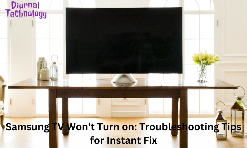 Samsung TV Won't Turn on Troubleshooting Tips for Instant Fix