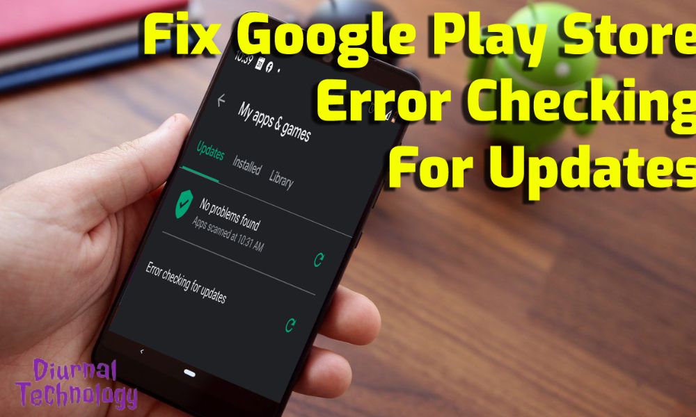 Troubleshoot Google Play Error Efficient Updates Checking Strategies