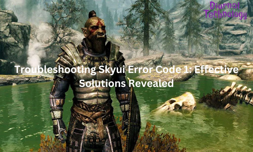 Troubleshooting Skyui Error Code 1 Effective Solutions Revealed