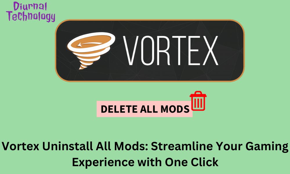 Vortex Uninstall All Mods Streamline Your Gaming Experience with One Click