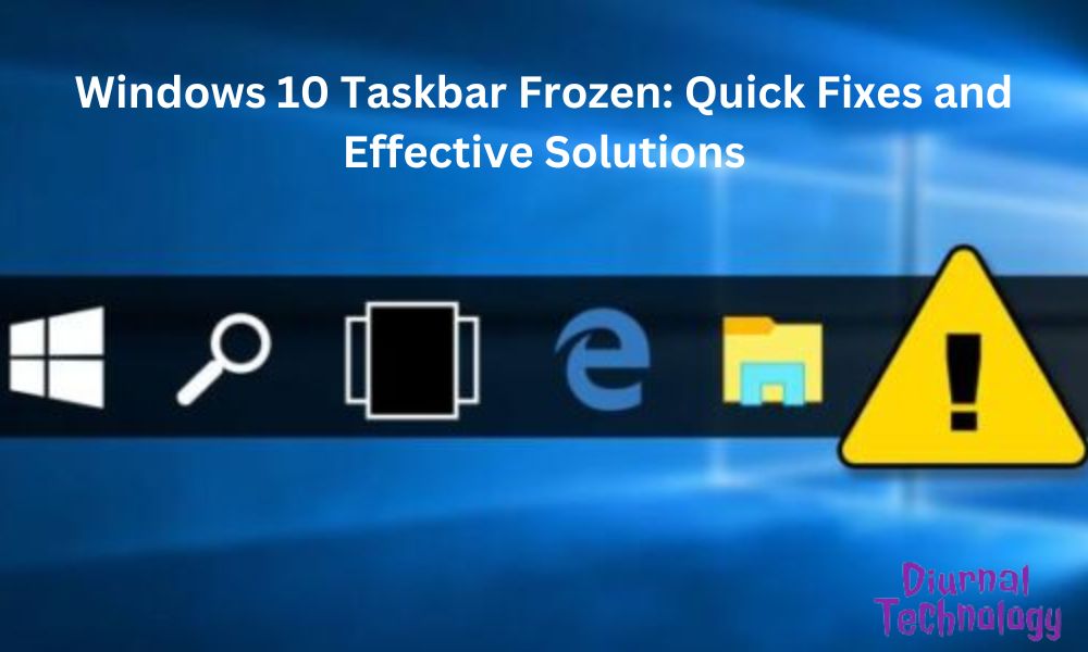 Windows 10 Taskbar Frozen Quick Fixes and Effective Solutions