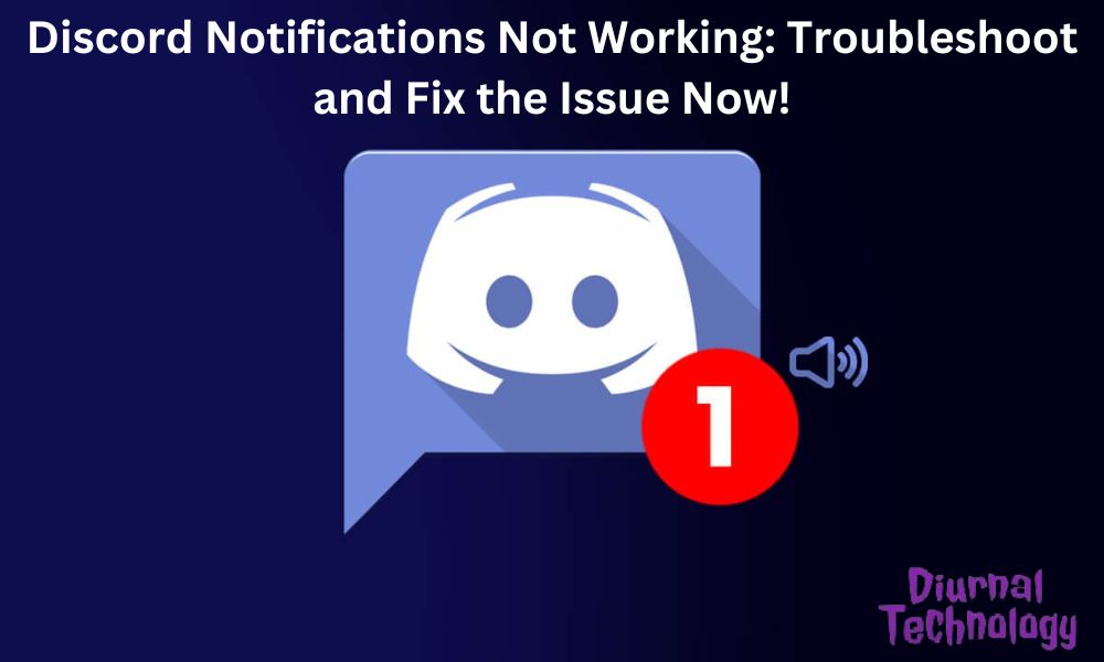 Discord Notifications Not Working Troubleshoot and Fix the Issue Now!