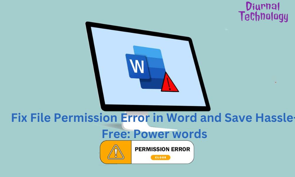 Fix File Permission Error in Word and Save Hassle-Free Power words