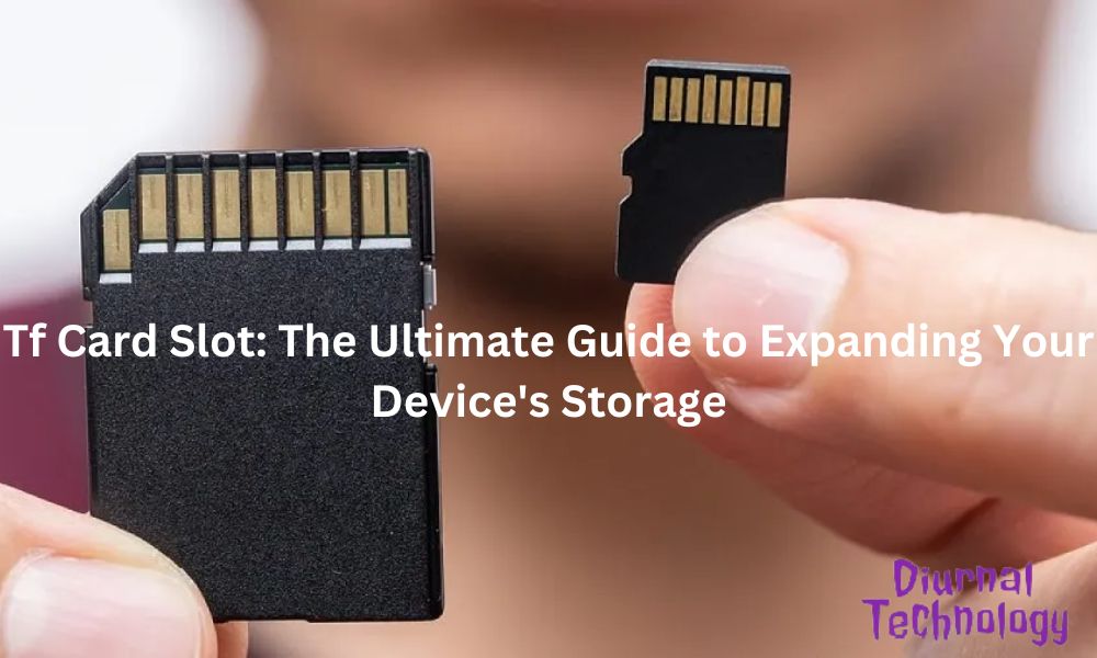 Tf Card Slot The Ultimate Guide to Expanding Your Device's Storage