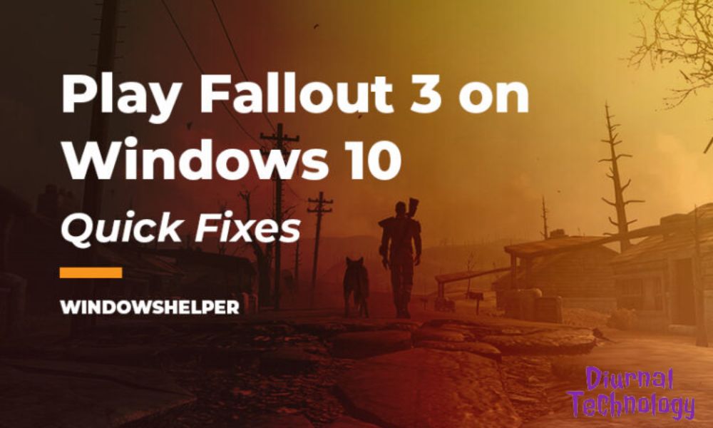 Fallout 3 Windows 10 Ultimate Guide to Optimize Performance and Compatibility