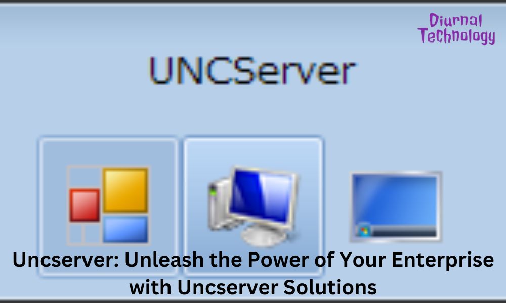 Uncserver Unleash the Power of Your Enterprise with Uncserver Solutions