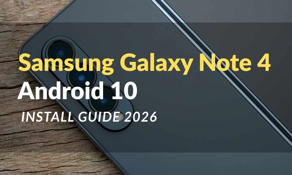 Samsung-Galaxy-Note-4-Android-10-Install-Guide