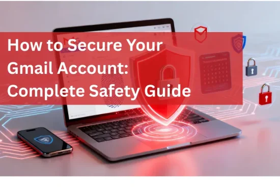How to Secure Your Gmail Account