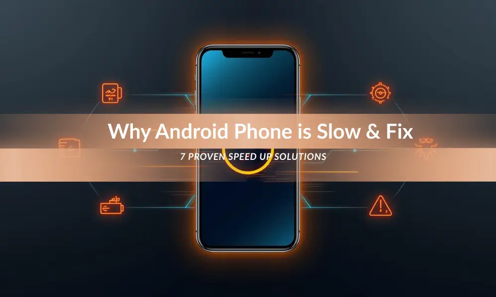 Why Android Phone is Slow
